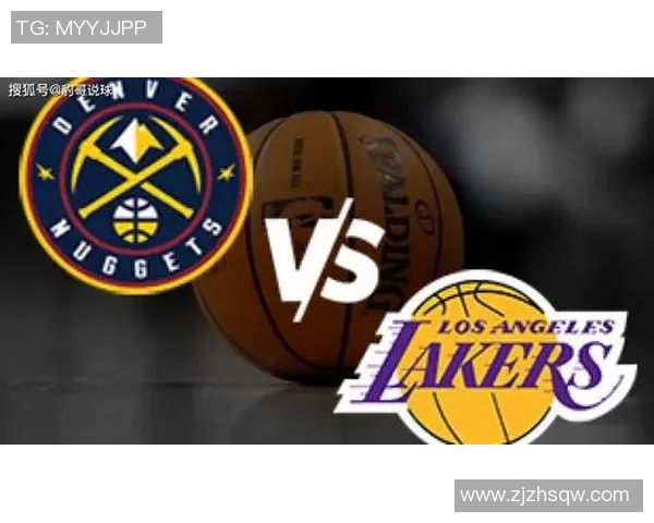 洛杉矶湖人与丹佛掘金的激烈对决揭示季后赛争夺战的关键时刻